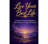 Live Your Best Life - A journey back to yourself