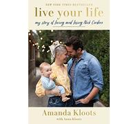 Live Your Life : My Story of Loving and Losing Nick Cordero – Harper