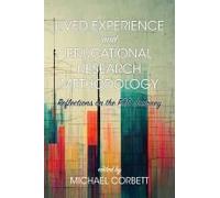 Lived Experience And Educational Research Methodology: Reflections On The Phd Journey