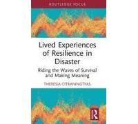 Lived Experiences Of Resilience In Disaster