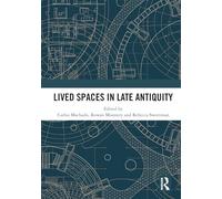 Lived Spaces in Late Antiquity