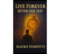 Liveforever: I Custodi del Tempo