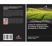 Livelli Di Arabinoxilano Di Cultivar Di Grano Duro Prevalenti In Pakistan