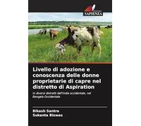 Livello di adozione e conoscenza delle donne proprietarie di capre nel distretto di Aspiration: In diversi distretti dell'India occidentale, nel Bengala Occidentale