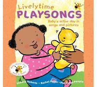 Livelytime Playsongs: Baby's active day in songs and pictures
