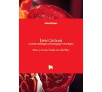 Liver Cirrhosis - Current Challenges and Emerging Technologies