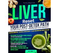 Liver Reset Your Post-Detox Path: Your Complete Post-Detox Plan | Proven Methods to Keep Your Results | Calm Inflammation | Restore Lasting Energy | Clear Your Mind and Thrive Every Day