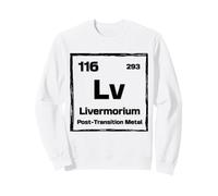 Livermorium (LV) - Tableau périodique des éléments Sweatshirt