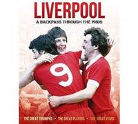 Liverpool A Backpass Through The 1980s by Michael ONeill Michael ONeill (Auteur)
