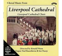 Liverpool Cathedral Choir - Choral Works from Liverpool Cathedral [Import]