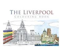Liverpool Colouring Book The History Press, (Auteur)