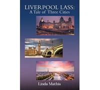 Liverpool Lass: A Tale of Three Cities