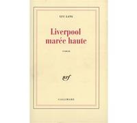 Liverpool marée haute Luc Lang (Auteur)