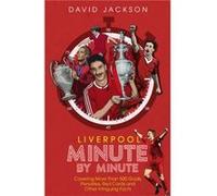 Liverpool Minute by Minute by David Jackson David Jackson (Auteur)