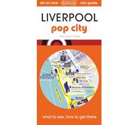 Liverpool - Pop City: map guide of What to see & How to get there