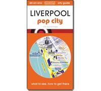 Liverpool - pop city: Map guide of What to see & How to get there