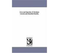Lives and Speeches of Abraham Lincoln and Hannibal Hamlin. None (Auteur)