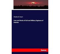 Lives and Works of Civil and Military Engineers of America