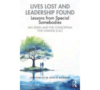 Lives Lost and Leadership Found Lessons from Special Somebodies - Ian Ziskin - Routledge - ebook (ePub) - Livre