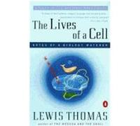 Lives Of A Cell Lewis Thomas (Auteur)