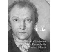 Lives of Blake Henry Crabb Robinson Charlotte Bury Benjamin Heath Malkin John Varley Alan Cunningham (Auteur)