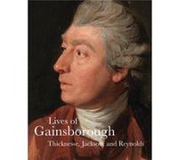 Lives of Gainsborough by Sir Joshua Reynolds William Jackson Philip Thicknesse (Auteur)