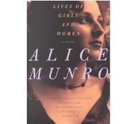 Lives of girls and women Alice Munro (Auteur)