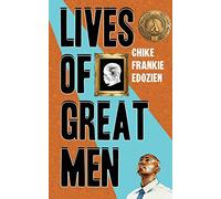 Lives of Great Men: Living and Loving as an African Gay Man
