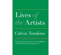 Lives of the Artists by Calvin Tomkins (2010-01-05)