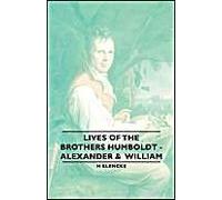 Lives Of The Brothers Humboldt - Alexander & William