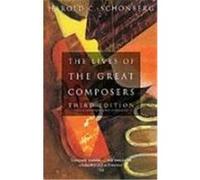 Lives of the Great Composers Schonberg, Harold (Auteur)