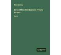 Lives of the Most Eminent French Writers: Vol. 1