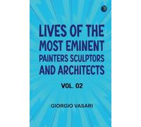 Lives of the Most Eminent Painters Sculptors and Architects Vol. 02