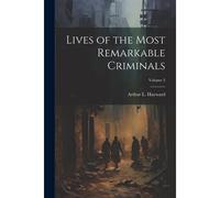 Lives Of The Most Remarkable Criminals; Volume 3