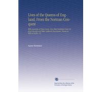 Lives of the Queens of England, From the Norman Conquest: With Anecdotes of Their Courts, Now First Published From Official Records and Other Authentic Documents, Private As Well As Public. V.5