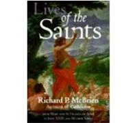 Lives of the Saints: From Mary and St. Francis of Assisi to John XXIII and Mother Teresa - An Essential Pocket Guide to Catholic Biography