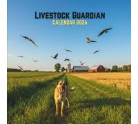Livestock Guardian Calendar 2026: Rugged Herd Protector Scenes • Featured Holiday Dates • Roomy Monthly Layout • Glossy Finish | 8.5 × 8.5 in