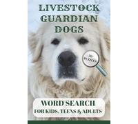 Livestock Guardian Dogs Word Search Puzzle Book: 50+ Word Search Puzzles Celebrating Loyal Farm Guardian Breeds