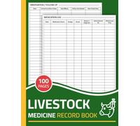 Livestock Medicine Record Log Book: Farm Animal Health & Medication Logbook | For Cattle, Sheep, Goats, Horses & More