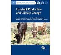 Livestock Production and Climate Change P K Malik, J Department Of Animal Science Takahashi, Japan Obihiro University Of Agriculture And Veterinary Medicine, R A Kohn (Auteur)