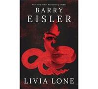 Livia Lone by Barry Eisler Barry Eisler (Auteur)