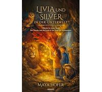 Livia und Silver in der Unterwelt: 2 Bücher in einem Band: Der Drache und das Licht & Der Wald der Schattentiere