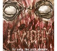 Lividity - Til Only the Sick Remain