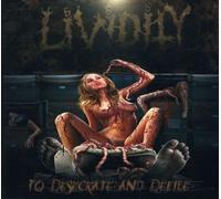 Lividity - To Desecrate And Defile