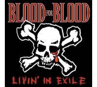 Blood for Blood - Livin' in Exile
