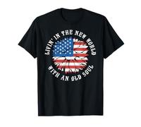 Livin' in The New World with an Old Soul Drapeau US Patriotism T-Shirt