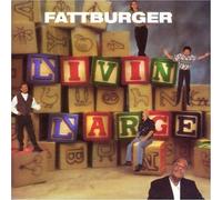 Livin' (Living) Large by FATTBURGER (1995-05-03)
