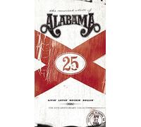 Livin' Lovin' Rockin' Rollin': The 25th Anniversary Collection by Alabama (2006-01-31)
