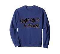Livin' on a Prayer: Inspire Perseverance and Strength Sweatshirt