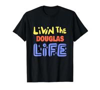 Livin The Douglas Life Funny Douglas Name Dire T-Shirt Graphique avec Valeur, Homme, Noir, L